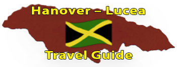 Hanover – Lucea Travel Guide Page